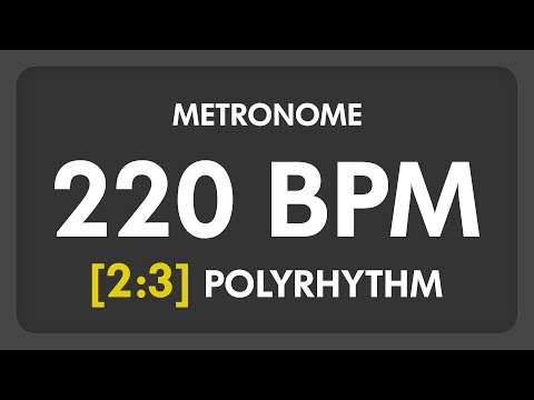 220 BPM - 2:3 PolyRhythm Metronome