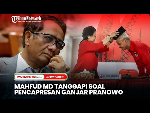 Mahfud MD Tanggapi Soal Pencapresan Ganjar Pranowo