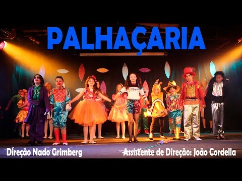 PALHAÇARIA - MINHA PRIMEIRA PEÇA DE TEATRO ♥