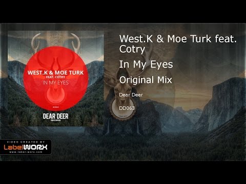 West.K & Moe Turk feat. Cotry - In My Eyes (Original Mix)