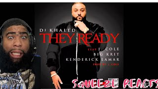 DJ Khaled - They Ready ft. J. Cole, Big K.R.I.T. &amp; Kendrick Lamar (Explicit) Reaction 