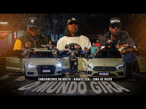 Cancioneiros do Gueto part Zona de Risco e Rapper Karate - O Mundo Gira