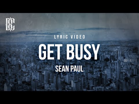 Sean Paul - Get Busy | Lyrics