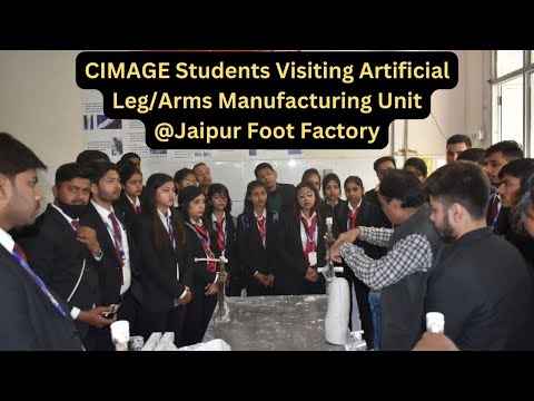 CIMAGE Students Visiting Artificial Leg/Arms Manufacturing Unit @Jaipur Foot Factory