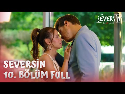 Seversin 10. Bölüm - Full Bölüm