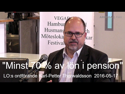 2016-05-17 Vart är LO på väg - Minst 70% av lön i pension