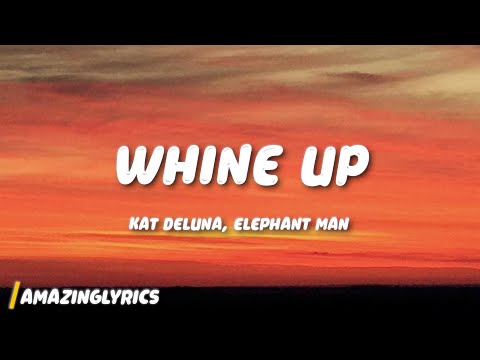 Kat DeLuna - Whine Up (Lyrics) ft. Elephant Man