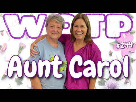 Wife of the Party Podcast # 244 - Aunt Carol