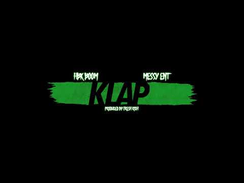 HBK Boom & Messy ENT - Klap [Prod. @1FreshRich](Official Audio)