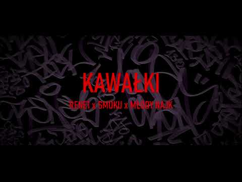 RENE1 x SMOKU x MŁODY NAJK - KAWAŁKI