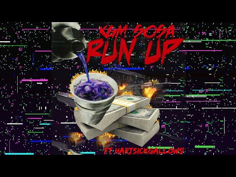 KGM SOSA - Run Up ft. HartSickGallows (Lil Break)