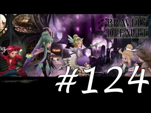 Bravely Default Gameplay Walkthrough Part 124 - Chapter 8 Florem [English][N3DS]