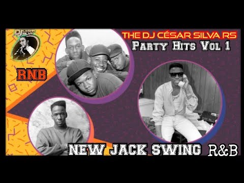 New Jack Swing Party Hits Vol. 01 The DJ César Silva RS RnB R&B