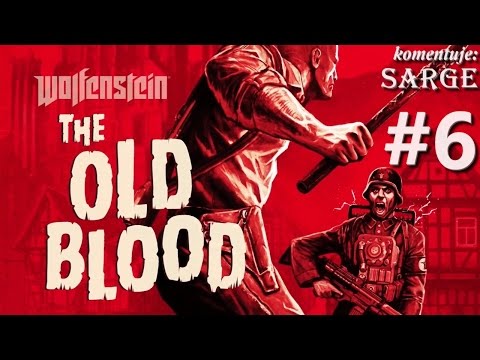 Zagrajmy w Wolfenstein: The Old Blood [60 fps] odc. 6 - Ucieczka kolejką linową