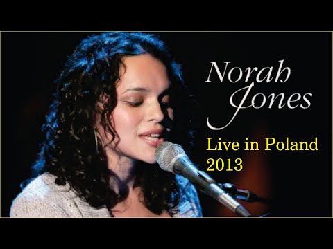 NORAH JONES  Live in Poland 2013