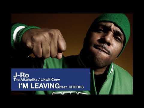 J-Ro (Tha Alkaholiks) - I’m Leaving feat. Chords (Official Audio)
