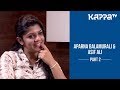 Aparna Balamurali & Asif Ali(Part 2) - I Personally - Kappa TV