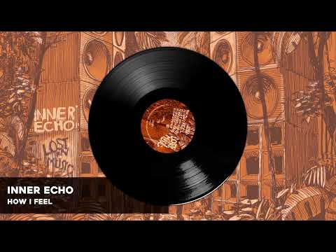 Inner Echo - How I Feel