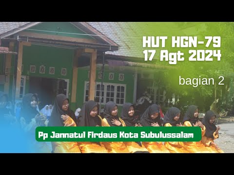 HUT RI 79 PP Jannatul Firdaus Kota Subulussalam (part 2)