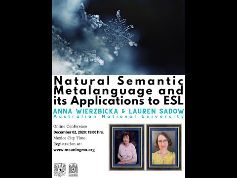 Anna Wierzbicka & Lauren Sadow (Australian National University): Natural Semantic Metalanguage