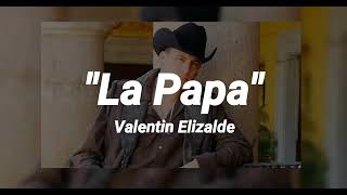 La Papa - Valentin Elizalde