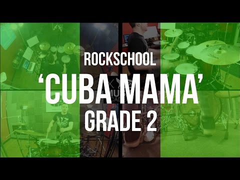 "Cuba Mama” - Rockschool Grade 2 Drums