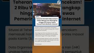 Teheran Bergejolak! 2 Ribu Warga Ditangkap gegara Teriak 'Mati untuk Diktator' di Jalanan Iran
