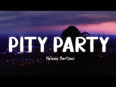 Pity Party - Melanie Martinez [Lyrics/Vietsub]