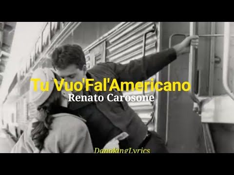 Tu Vuo'Fa'l'Americano; Renato Carosone [Letra Español]