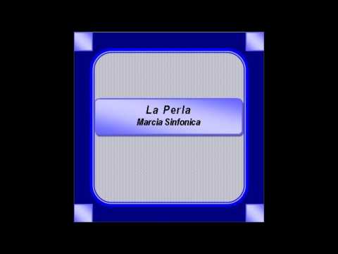 "La Perla"- Marcia Sinfonica - G. Minafra