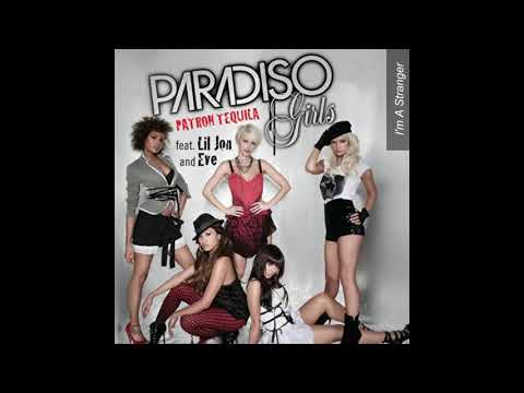 Paradiso Girls - Patron Tequila ft. Lil Jon, Eve