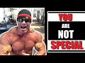MUSCLE MOTIVATION | Do You Really Think You Are Special? Don't Be Embarrassed!