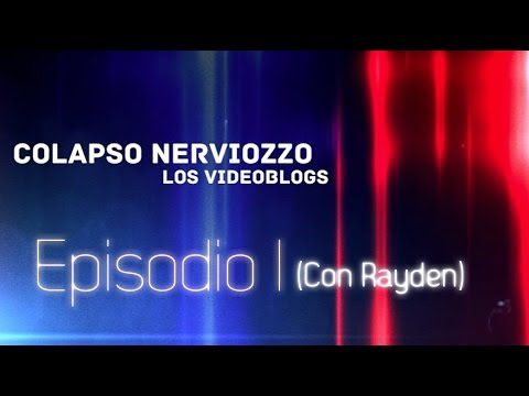 Colapso Nerviozzo VideoBlogs • Episodio I (Con Rayden)