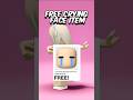 FREE CRYING FACE ROBLOX Roblox Freeitems Robux