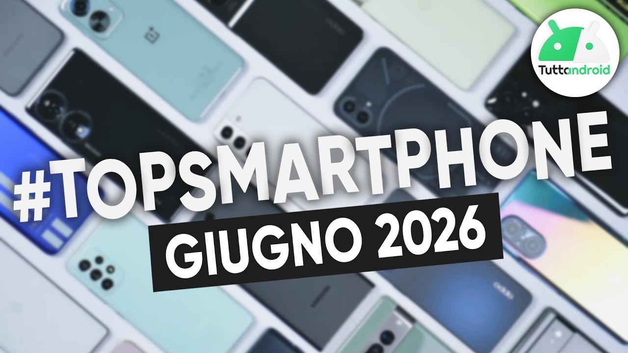 I MIGLIORI Smartphone di GIUGNO 2026 | #TopSmartphone