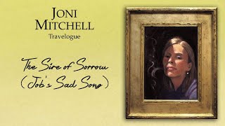 Joni Mitchell - The Sire of Sorrow (Job&#39;s Sad Song) Lyrics
