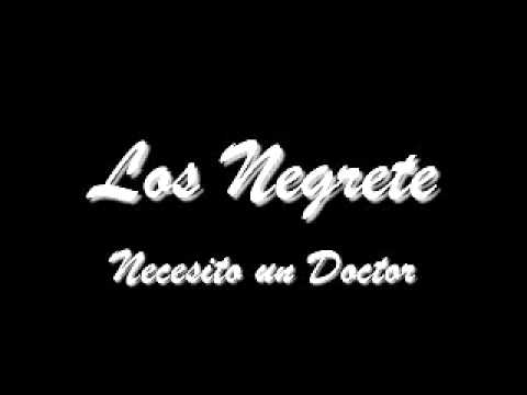 Los Negrete- Necesito un Doctor - dOLORES hIDALGO gTO!!