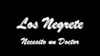 Los Negrete- Necesito un Doctor - dOLORES hIDALGO gTO!!
