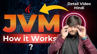 🔥 How JVM Internally Works | JVM Architecture in detail | Learn About JVM [Hindi]