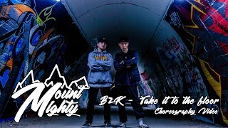 Take it to the Floor - B2K #Mount Mighty Choreography video