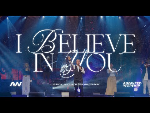 I Believe in You | Anointed Worship (ft. Bishop Arthur Gonzales) | Live from JA1 26th Anniversary