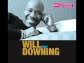 Will Downing -  One Step Closer