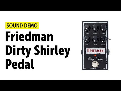 Friedman Dirty Shirley Pedal Sound Demo (no talking)