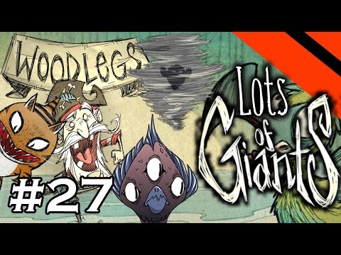 Lots of Giants - Don't Starve Challenge Series - Part 27 - [S15] (Woodlegs)