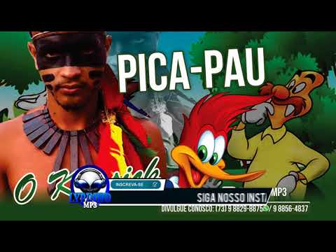 O KASSICK - PICA-PAU - MÚSICA NOVA 2018