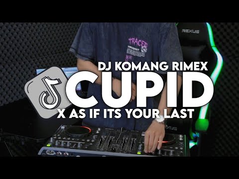 DJ AS IF ITS YOUR LAST X CUPID JEDAG JEDUG VIRAL TIKTOK TERBARU 2023 DJ KOMANG RIMEX | DJ CUPID