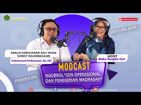 MODCAST I EPS 08 I NGOBROL “IZIN OPERASIONAL DAN PENEGERIAN MADRASAH” I EMANG BENERAN GRATIS?