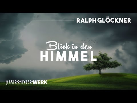 Blick in den Himmel | Ralph Glöckner inkl. Segnungen
