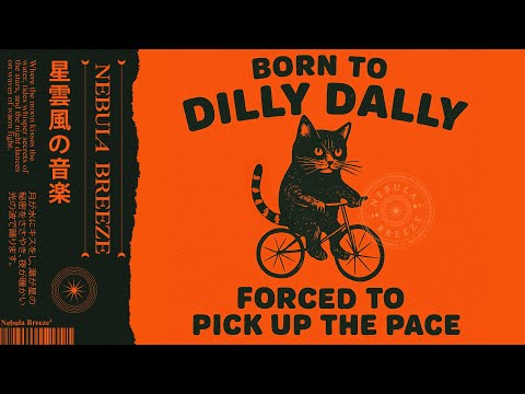 Born to Dilly Dally⚡Smooth Jazz-Funk for the Unconventional | Nebula Breeze