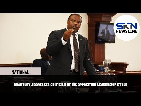 BRANTLEY ADDRESSES CRITICISM OF HIS OPPOSITION LEADERSHIP STYLE
